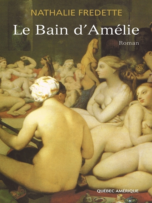 Title details for Le Bain d'Amélie by Nathalie Fredette - Available